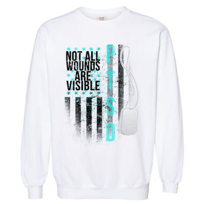 PTSD Veteran Not All Wounds Are Visible  Garment-Dyed Sweatshirt