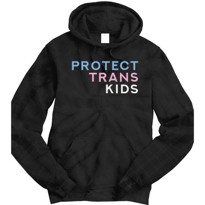 Protect Transg Transsexual Tie Dye Hoodie