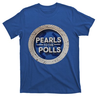 Pearls To The Polls T-Shirt