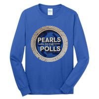 Pearls To The Polls Tall Long Sleeve T-Shirt