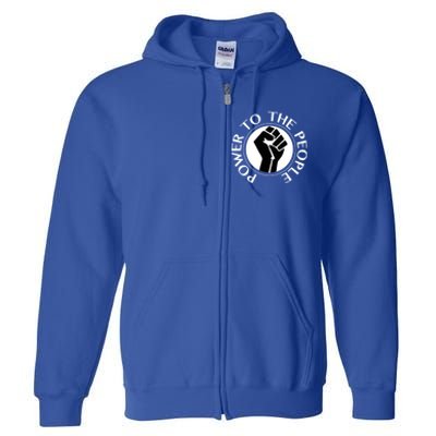 Power To The People Gift Full Zip Hoodie