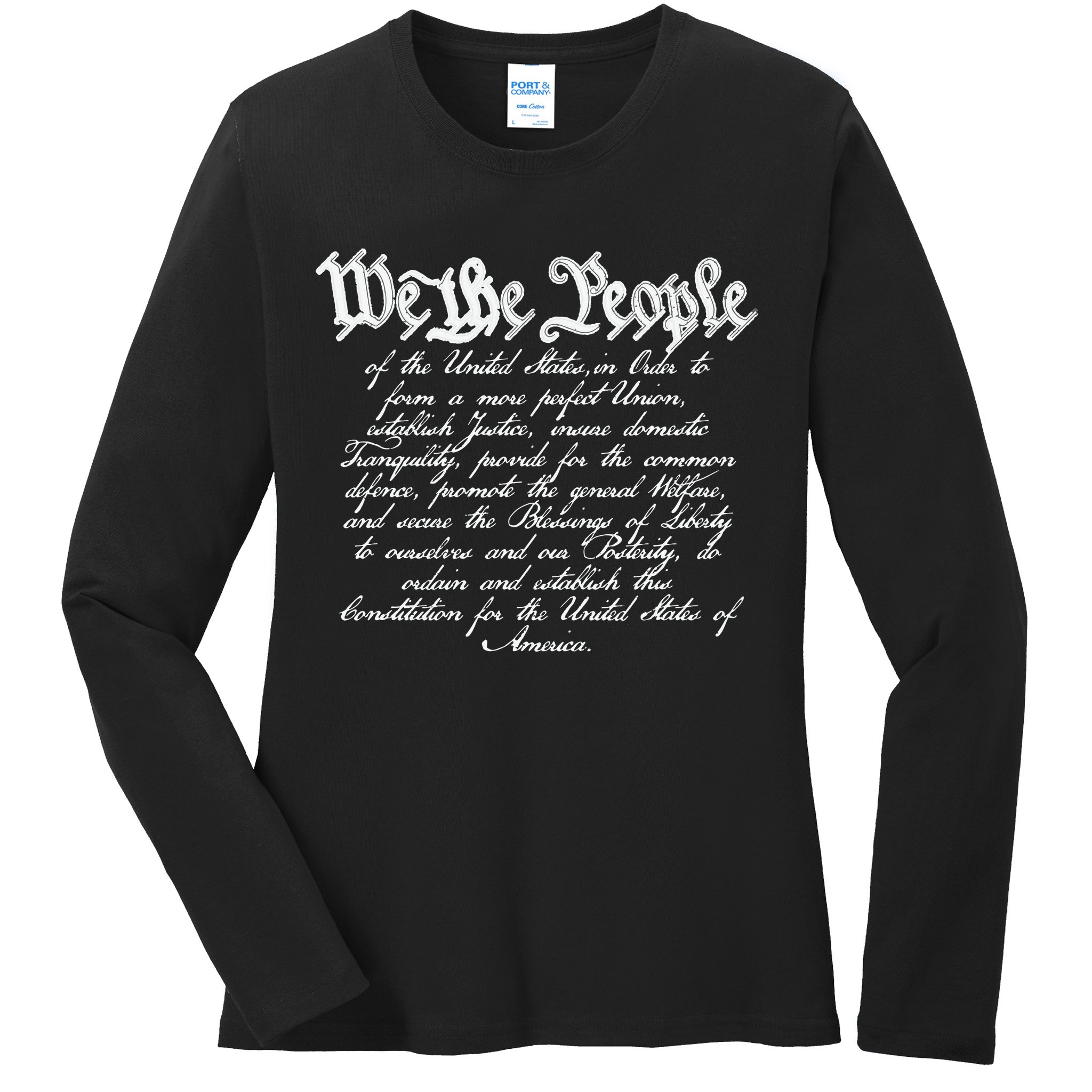 Preamble To The Us Constitution 4th Of July We The People Ladies Long Sleeve Shirt