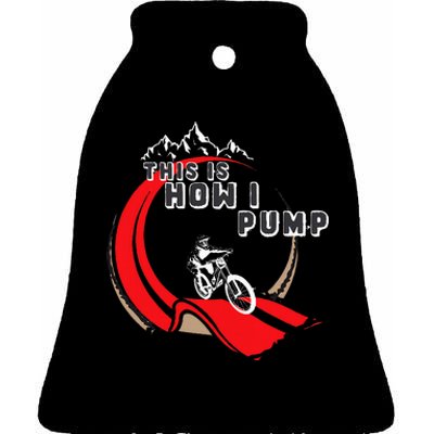 Pump Track This Is How I Pump Mountain Bike Bmx Loop Ceramic Bell Ornament