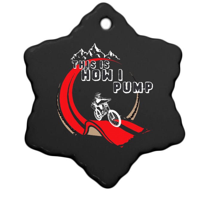 Pump Track This Is How I Pump Mountain Bike Bmx Loop Ceramic Star Ornament