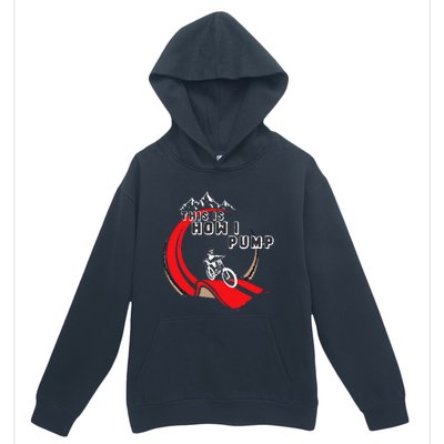 Pump Track This Is How I Pump Mountain Bike Bmx Loop Urban Pullover Hoodie