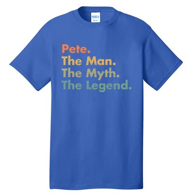 Pete The The Myth The Legend Dad Grandpa Funny Gift Tall T-Shirt