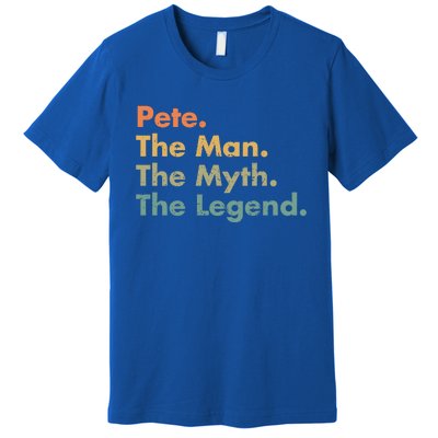 Pete The The Myth The Legend Dad Grandpa Funny Gift Premium T-Shirt