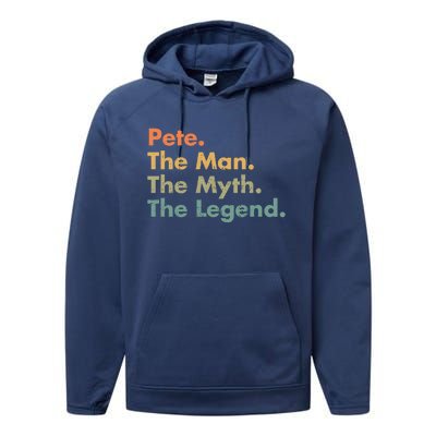 Pete The The Myth The Legend Dad Grandpa Funny Gift Performance Fleece Hoodie