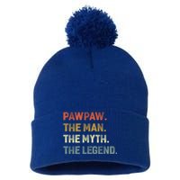 Pawpaw The The Myth The Legend Grandpa Father Day Gift Pom Pom 12in Knit Beanie