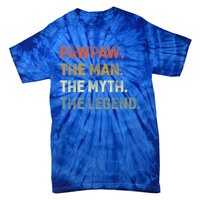 Pawpaw The The Myth The Legend Grandpa Father Day Gift Tie-Dye T-Shirt