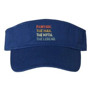 Pawpaw The The Myth The Legend Grandpa Father Day Gift Valucap Bio-Washed Visor