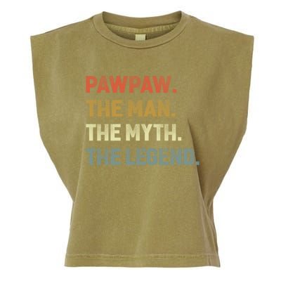 Pawpaw The The Myth The Legend Grandpa Father Day Gift Garment-Dyed Women's Muscle Tee