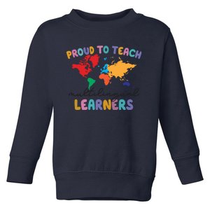 Proud To Teach Multilingual Learners Toddler Sweatshirt