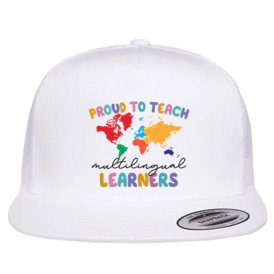 Proud To Teach Multilingual Learners Flat Bill Trucker Hat