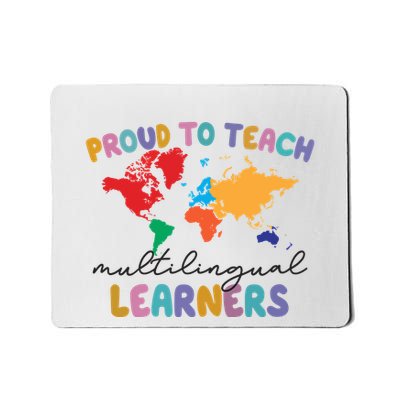 Proud To Teach Multilingual Learners Mousepad