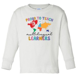 Proud To Teach Multilingual Learners Toddler Long Sleeve Shirt