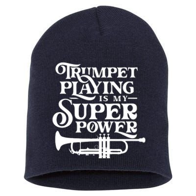 Playing The Trumpet Is My Superpower Trumpeter Player Short Acrylic Beanie