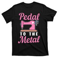 Pedal To The Metal Sewing Machine T-Shirt