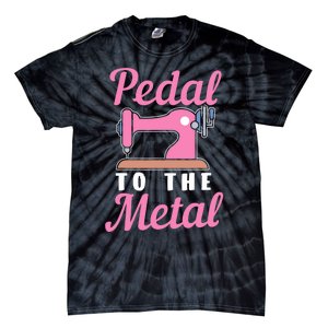 Pedal To The Metal Sewing Machine Tie-Dye T-Shirt