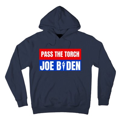 Pass The Torch Joe Biden Funny Saying Hoodie