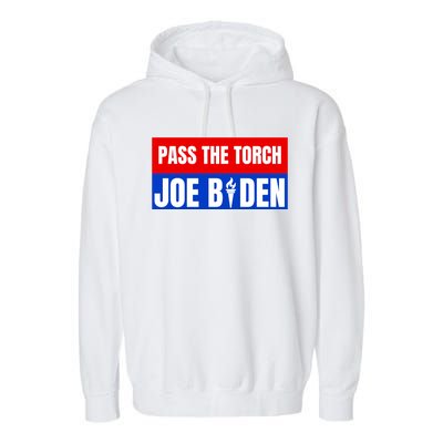 Pass The Torch Joe Biden Funny Saying Garment-Dyed Fleece Hoodie