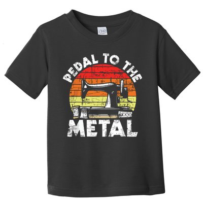 Pedal To The Metal Sewing Machine Quilter Quilting Toddler T-Shirt