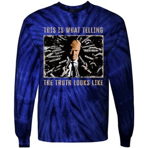 Pro Trump This Is What Telling Truth Looks Like Supporter Tie-Dye Long Sleeve Shirt