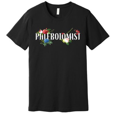 Phlebotomist Tech Technician Flower Floral Premium T-Shirt