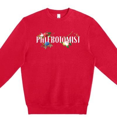 Phlebotomist Tech Technician Flower Floral Premium Crewneck Sweatshirt