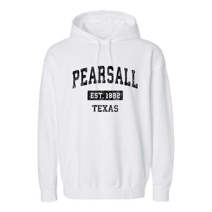 Pearsall Texas Tx Vintage Sports Established Design Garment-Dyed Fleece Hoodie