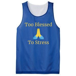 Positive Thinking Too Blessed To Be Stressed Gift Mesh Reversible Basketball Jersey Tank