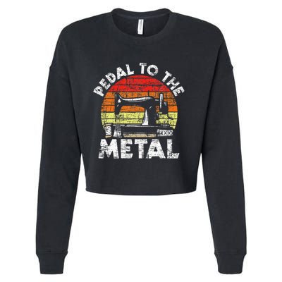 Pedal To The Metal Sewing Machine Quilter Quilting Cropped Pullover Crew