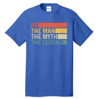 Pa The The Myth The Legend Vintage Gift For Pa Cute Gift Tall T-Shirt