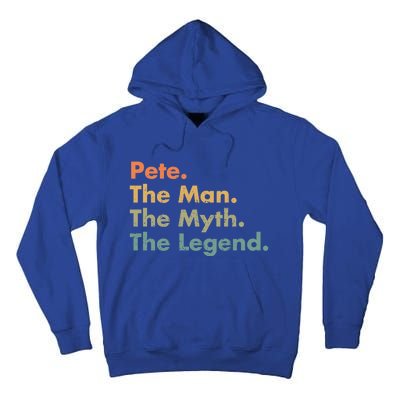 Pete The The Myth The Legend Dad Grandpa Gift Tall Hoodie