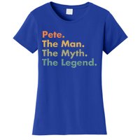 Pete The The Myth The Legend Dad Grandpa Gift Women's T-Shirt