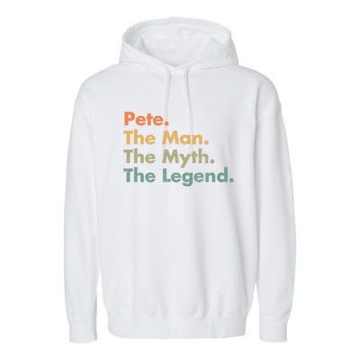 Pete The The Myth The Legend Dad Grandpa Gift Garment-Dyed Fleece Hoodie