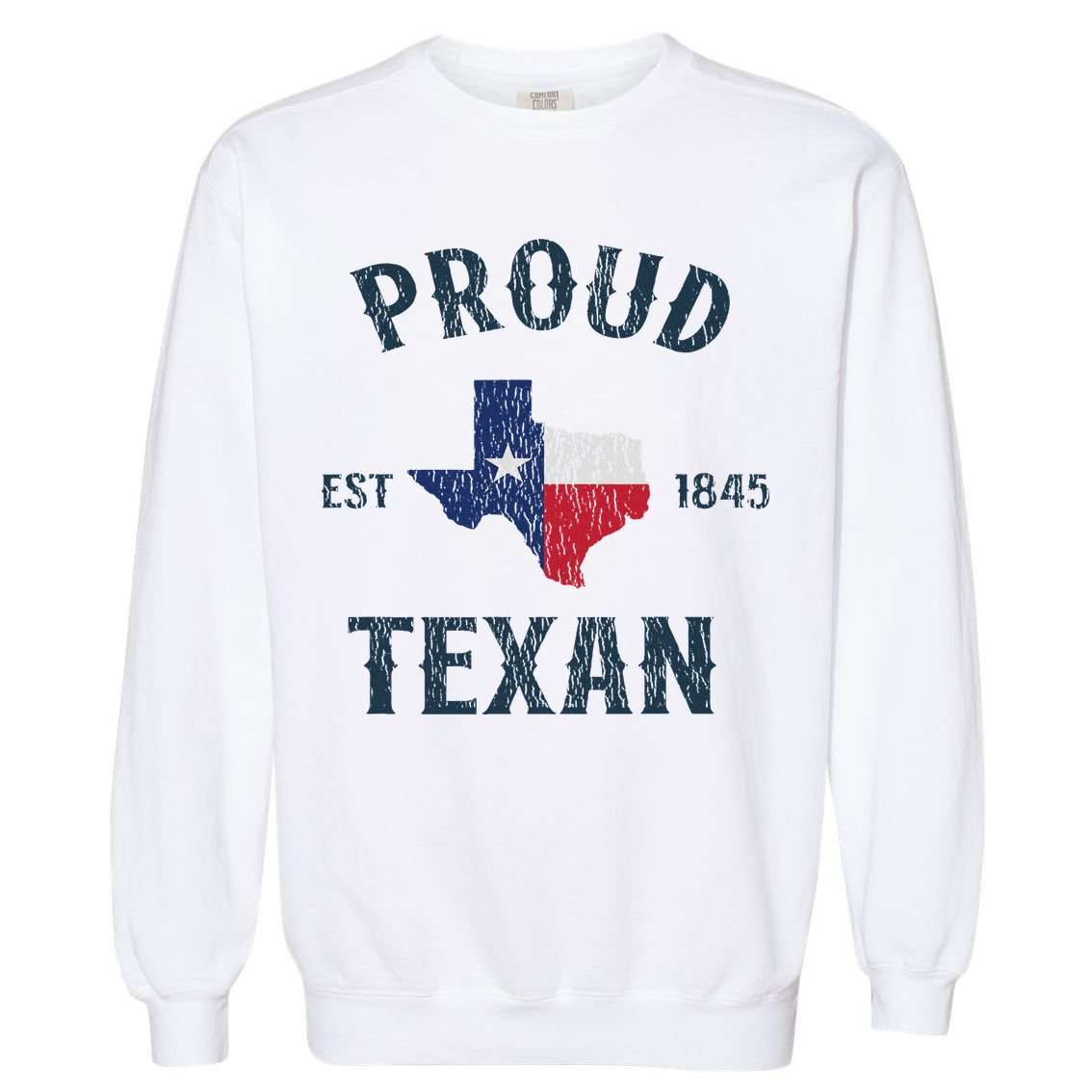 Proud Texan Texas Pride Garment-Dyed Sweatshirt