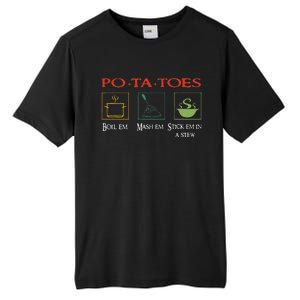 Po Ta Toes Taters Boil Em Em Stick Em In A Stew Tall Fusion ChromaSoft Performance T-Shirt