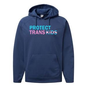 Protect Transg Transg Pride Lgbtq+ Gift Performance Fleece Hoodie