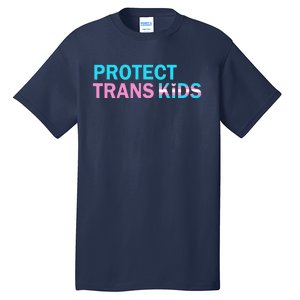 Protect Transg Transg Pride Lgbtq+ Gift Tall T-Shirt