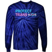 Protect Transg Transg Pride Lgbtq+ Gift Tie-Dye Long Sleeve Shirt