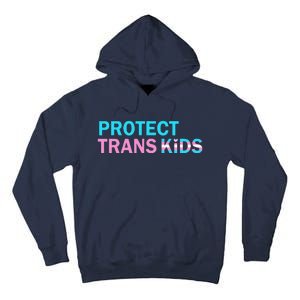 Protect Transg Transg Pride Lgbtq+ Gift Tall Hoodie