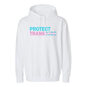 Protect Transg Transg Pride Lgbtq+ Gift Garment-Dyed Fleece Hoodie