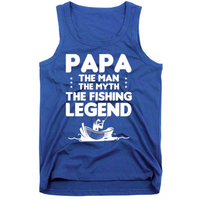 Papa The The Myth The Fishing Legend Cool Gift Tank Top