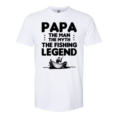 Papa The The Myth The Fishing Legend Cool Gift Softstyle CVC T-Shirt