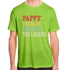 Pappy The The Myth The Legend Pa Grandpa Papa Pappy Cute Gift Adult ChromaSoft Performance T-Shirt