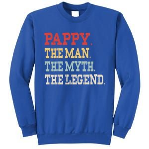 Pappy The The Myth The Legend Pa Grandpa Papa Pappy Cute Gift Sweatshirt