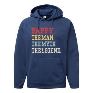 Pappy The The Myth The Legend Pa Grandpa Papa Pappy Cute Gift Performance Fleece Hoodie