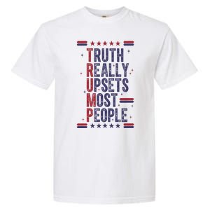 Pro Trump Truth Really Upsets Most People Garment-Dyed Heavyweight T-Shirt