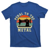 Pedal To The Metal Sewing Retro Vintage Gift T-Shirt